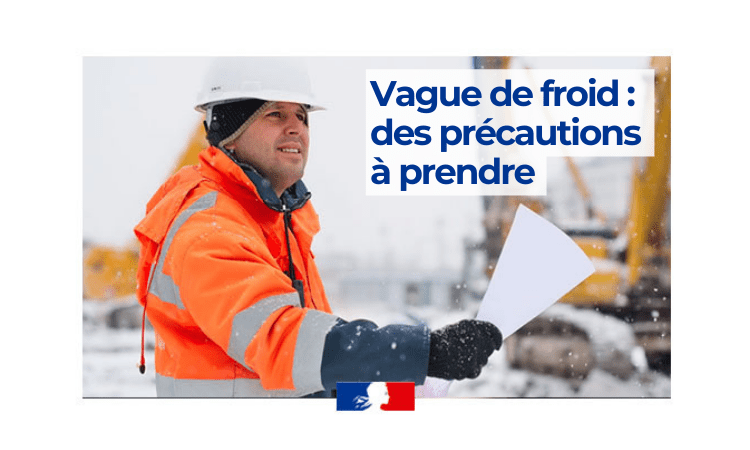 VAGUE DE FROID : DES PRÉCAUTIONS À PRENDRE